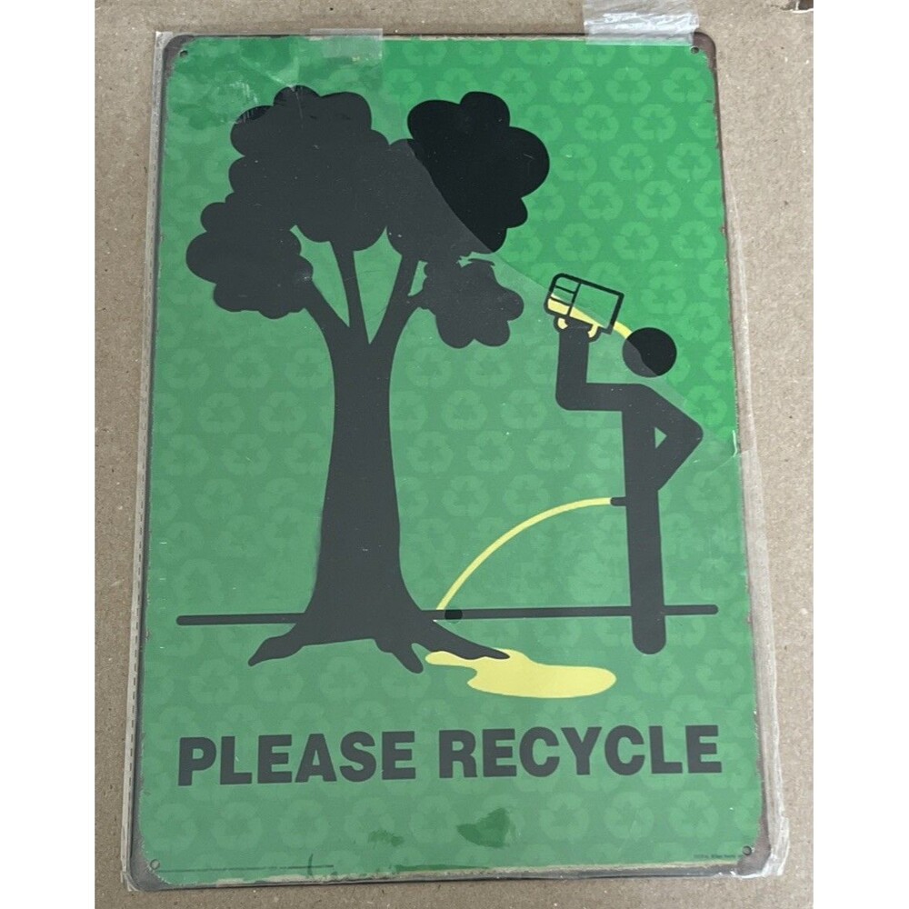 Please Recycle Sign - Funny Vintage Style Metal Tin Wall  12x8”